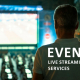Event-live-streaming=service